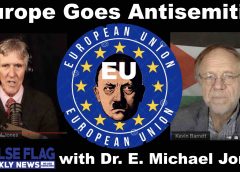 FFWN: Europe Goes Antisemitic! (with E. Michael Jones)